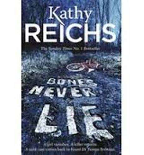 Bones Never Lie -  Kathy Reichs
