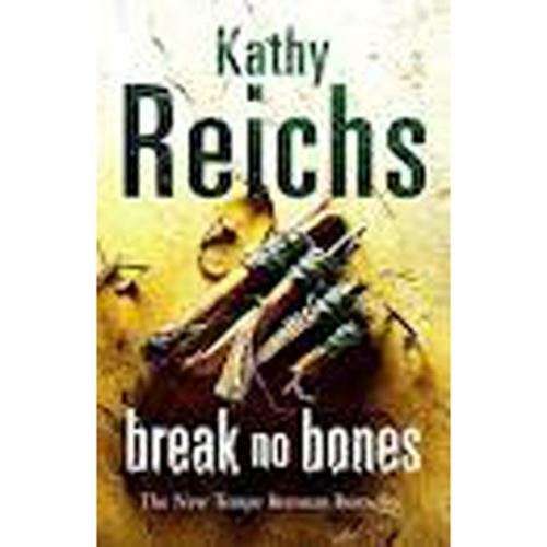 Break No bones - Kathy Reichs