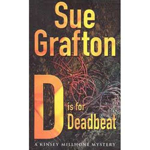 D is for deadbeat - Sue Grafton