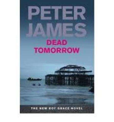 Dead Tomorrow - Peter James