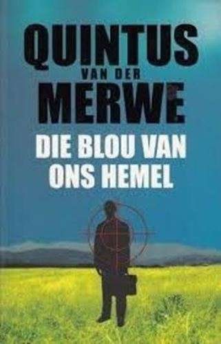 Die Blou van Ons Hemel - Quintus van der Merwe