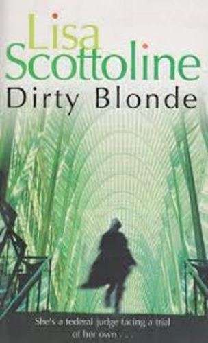 Dirty Blonde - Lisa Scottoline