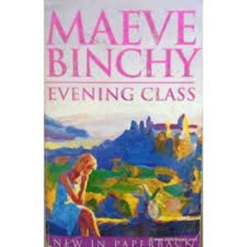Evening Class - Maeve Binchy