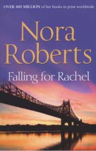 Falling for Rachel - Nora Roberts