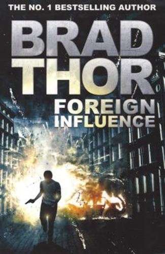 Foreign Influence - Brad Thor
