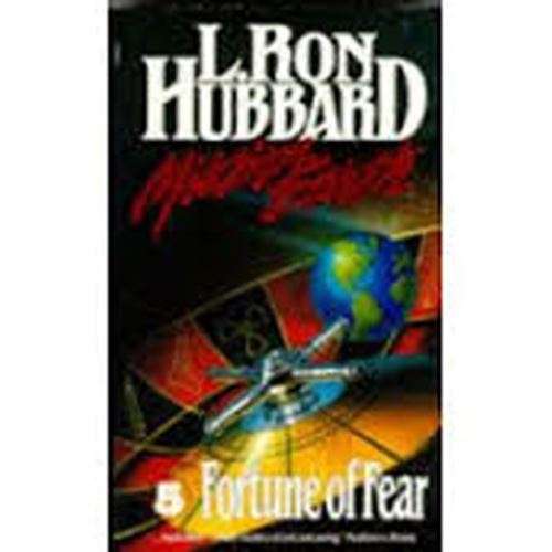 Fortune of Fear - L. Ron Hubbard-Mission Earth #5