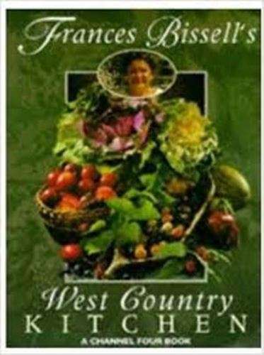 Frances Bissell's West Country Kitchen - Frances  Bissell