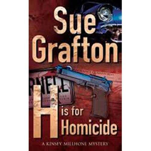 H is for Homicide - Sue Grafton