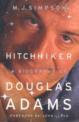 Hitchhiker/A Biography of Douglas Adams - M.J. Simpson