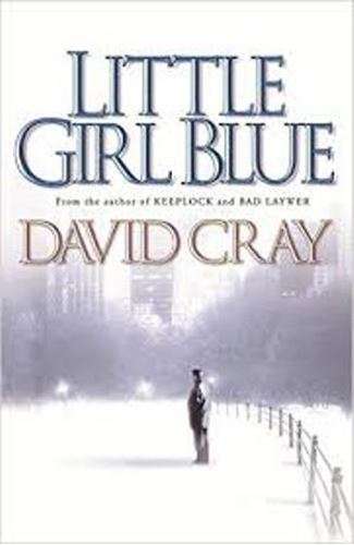 Little Girl Blue - David Cray