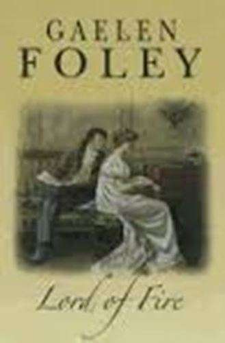 Lord of Fire - Gaelen Foley