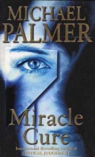 Miracle Cure - Michael Palmer