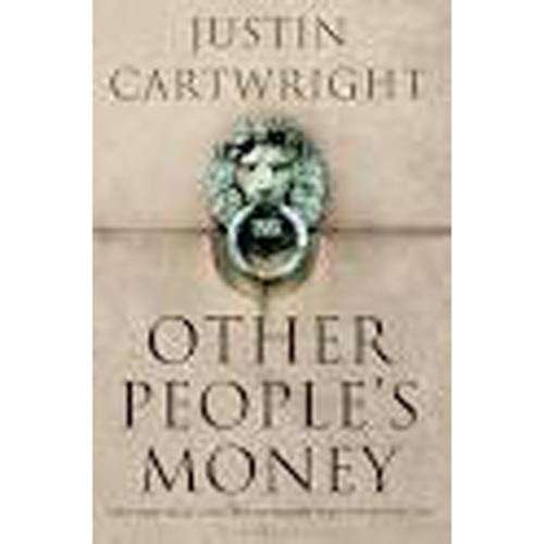 Other People's Money - Justin Cartwright