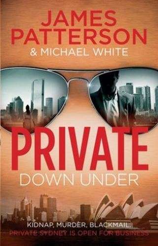 Private Down Under -James Patterson