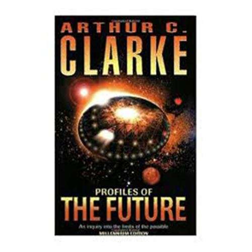 Profiles of the Future - Arthur C. Clarke