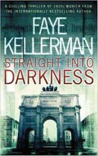 Straight into darkness -Faye Kellerman