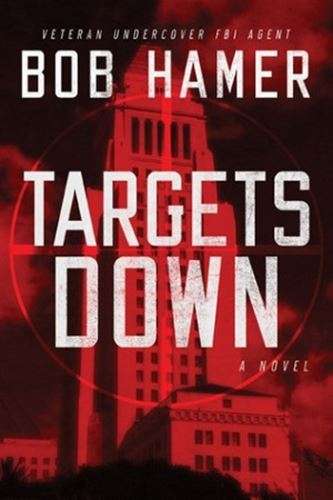 Targets Down - Bob Hamer