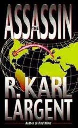 The Assassin - R. Karl Largent