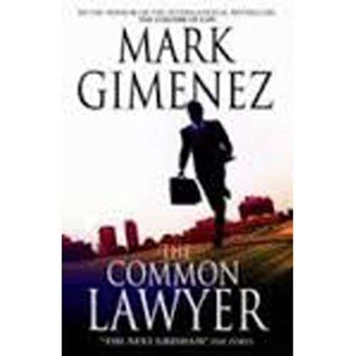 The Common Lawyer -Mark Gimenez
