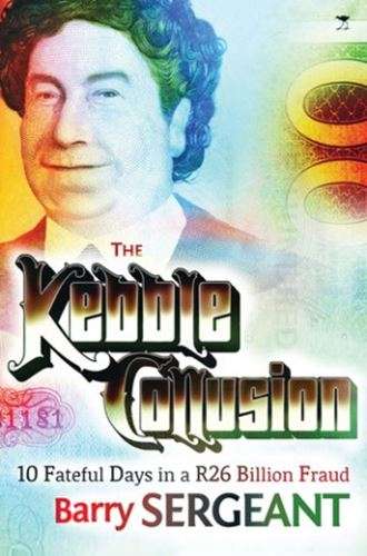 The Kebble Collusion - Barry Sergeant