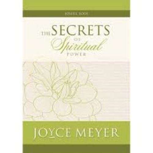 The Secrets of Spiritual Power - Joyce Meyer