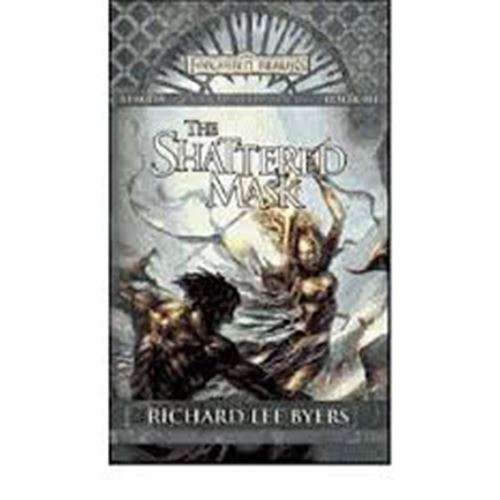 The Shattered Mask - Richard Lee Byers