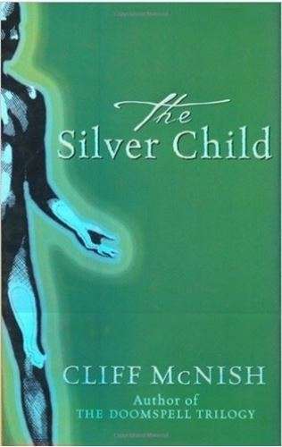 The Silver Child - Cliff McNish