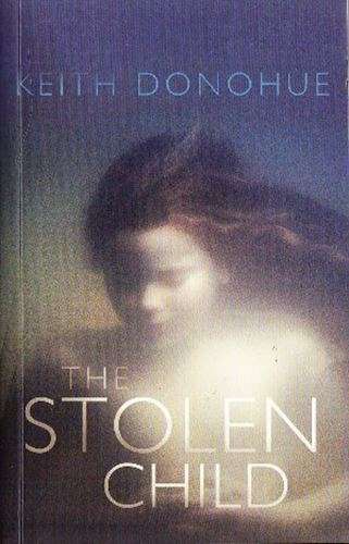 The Stolen Child - Keith Donohue