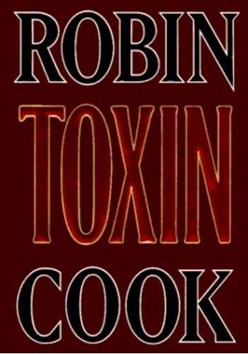 Toxin - Hardcover - Robin Cook