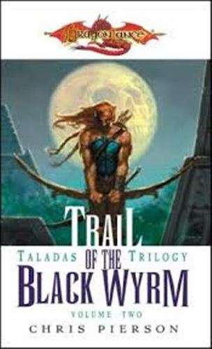 Trail of the Black Wyrm - Chris  Pierson