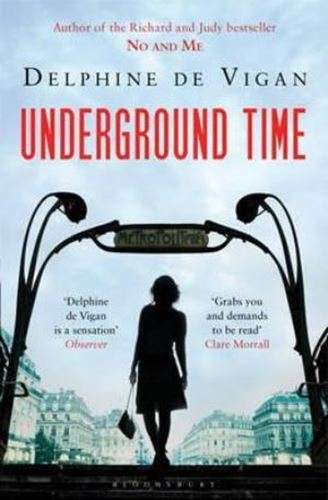 Underground Time - Delphine De Vigan