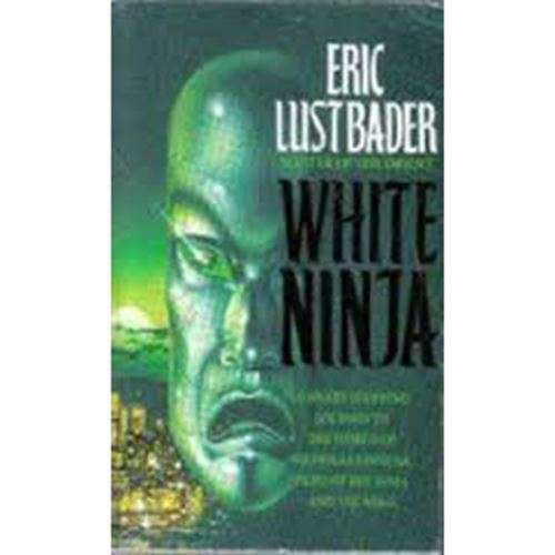 White Ninja - Eric Lustbader