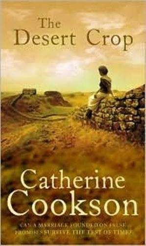 The Desert Crop - Catherine Cookson