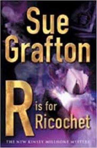 R is for Ricochet - Sue  Grafton
