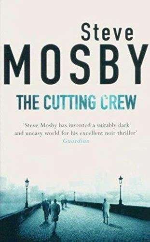 The Cutting Crew - Steve Mosby