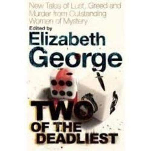 Two of the Deadliest -Elizabeth George