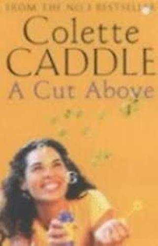 A Cut Above - Colette Caddle