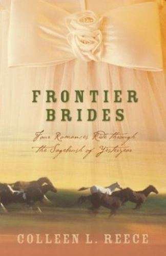 Frontier Brides - Colleen L. Reece