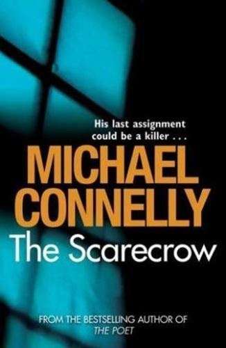 The Scarecrow - Michael Connelly