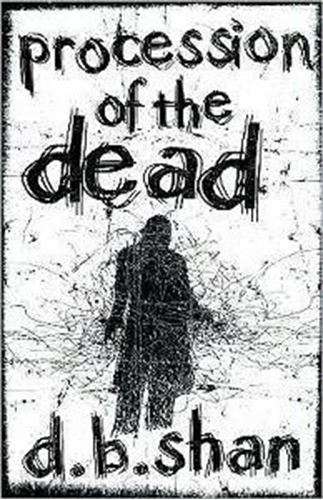 Procession of the Dead - D.B. Shan