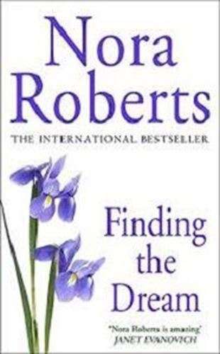 Finding the Dream - Nora Roberts