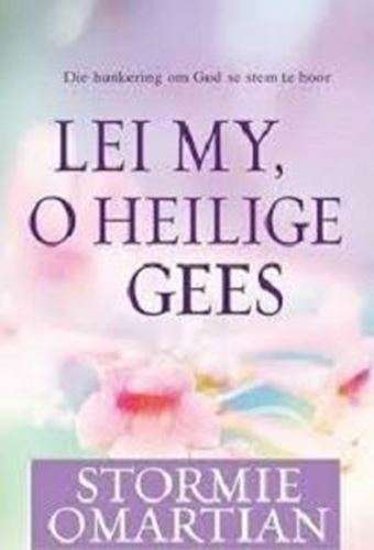 Lei My, O Heilige Gees - Stormie Omartian