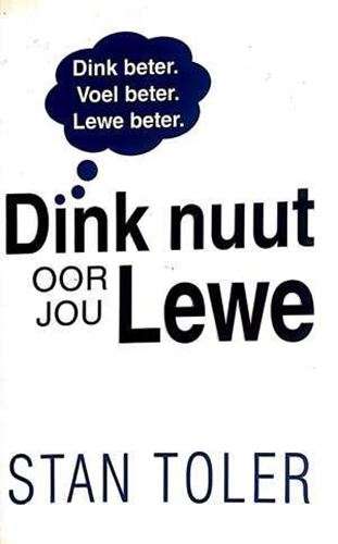 Dink Nuut oor jou Lewe - Stan Toler