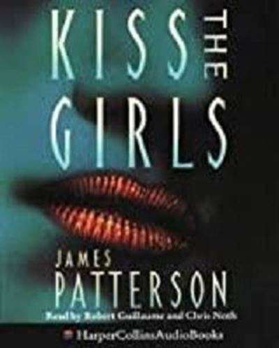 Kiss the Girls - James Patterson