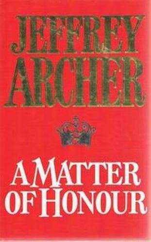 A Matter Of Honour - Jeffrey Archer