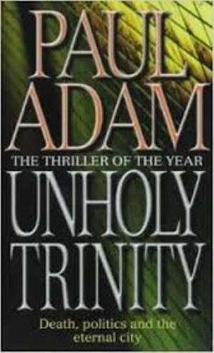 Unholy Trinity - Paul Adam