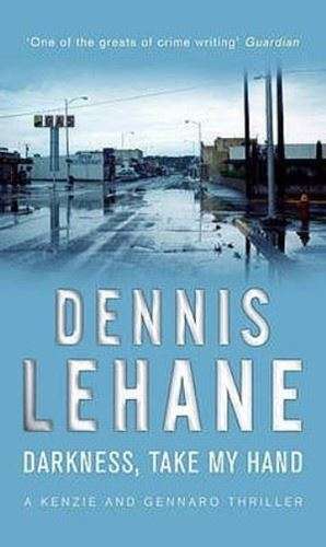 Darkness, Take my Hand - Dennis Lehane