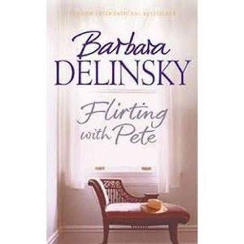 Flirting with Pete - Barbara Delinsky