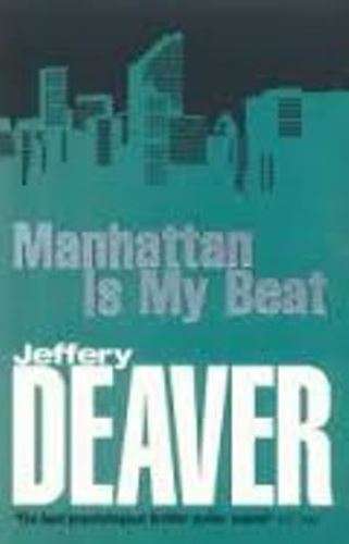 Manhattan is My Beat - Jeffrey Deaver