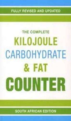 The Complete Kilojoule Carbohydrate & Fat Counter